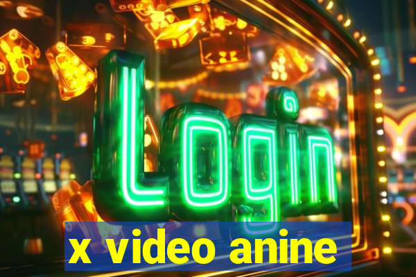 x video anine